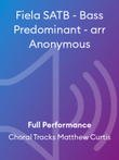 Fiela SATB - Bass Predominant - arr Anonymous