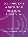 Dixit Maria SATB - Soprano Muted - Hassler, ed. Rafael Ornes