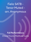Fiela SATB - Tenor Muted - arr. Anonymous