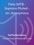 Fiela SATB - Soprano Muted - arr. Anonymous
