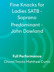 Fine Knacks for Ladies SATB - Soprano Predominant - John Dowland