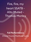 Fire, fire, my heart SSATB - Alto Muted - Thomas Morley