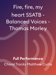 Fire, fire, my heart SSATB - Balanced Voices - Thomas Morley
