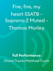 Fire, fire, my heart SSATB - Soprano 2 Muted - Thomas Morley