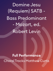 Domine Jesu (Requiem) SATB - Bass Predominant - Mozart, ed. Robert Levin