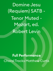 Domine Jesu (Requiem) SATB - Tenor Muted - Mozart, ed. Robert Levin