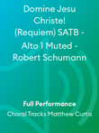 Domine Jesu Christe! (Requiem) SATB - Alto 1 Muted - Robert Schumann