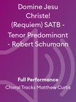 Domine Jesu Christe! (Requiem) SATB - Tenor Predominant - Robert Schumann