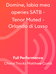 Domine, labia mea aperies SATB - Tenor Muted - Orlando di Lasso