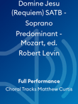 Domine Jesu (Requiem) SATB - Soprano Predominant - Mozart, ed. Robert Levin