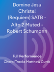 Domine Jesu Christe! (Requiem) SATB - Alto 2 Muted - Robert Schumann