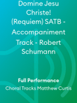 Domine Jesu Christe! (Requiem) SATB - Accompaniment Track - Robert Schumann