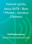 Fremuit spiritu Jesus SATB - Bass 1 Muted - Jacobus Clemens
