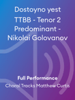 Dostoyno yest TTBB - Tenor 2 Predominant - Nikolai Golovanov