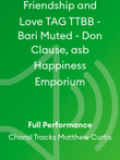 Friendship and Love TAG TTBB - Bari Muted - Don Clause, asb Happiness Emporium
