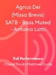 Agnus Dei (Missa Brevis) SATB - Bass Muted - Antonio Lotti