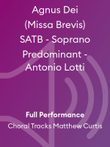Agnus Dei (Missa Brevis) SATB - Soprano Predominant - Antonio Lotti