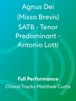 Agnus Dei (Missa Brevis) SATB - Tenor Predominant - Antonio Lotti