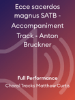 Ecce sacerdos magnus SATB - Accompaniment Track - Anton Bruckner