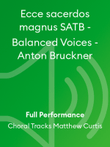 Ecce sacerdos magnus SATB - Balanced Voices - Anton Bruckner