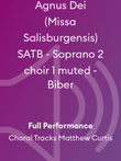 Agnus Dei (Missa Salisburgensis) SATB - Soprano 2 choir 1 muted - Biber