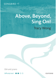 Above, Beyond, Sing On!