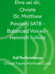 Ehre sei dir, Christe (St. Matthew Passion) SATB - Balanced Voices - Heinrich Schutz