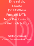 Ehre sei dir, Christe (St. Matthew Passion) SATB - Tenor Predominant - Heinrich Schutz
