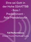 Ehre sei Gott in der Hohe SSAATTBB - Bass 1 Predominant - Felix Mendelssohn