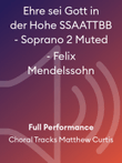 Ehre sei Gott in der Hohe SSAATTBB - Soprano 2 Muted - Felix Mendelssohn