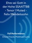 Ehre sei Gott in der Hohe SSAATTBB - Tenor 1 Muted - Felix Mendelssohn