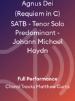 Agnus Dei (Requiem in C) SATB - Tenor Solo Predominant - Johann Michael Haydn