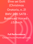 Ehre sei Gott (Christmas Oratorio, n. 21 BWV 248) SATB - Balanced Voices - J.S.Bach