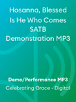 Hosanna, Blessed Is He Who Comes SATB Demonstration MP3