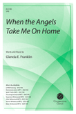 When the Angels Take Me on Home SAB (Digital)