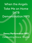 When the Angels Take Me on Home SATB Demonstration MP3