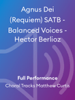 Agnus Dei (Requiem) SATB - Balanced Voices - Hector Berlioz
