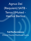 Agnus Dei (Requiem) SATB - Tenor 1 Muted - Hector Berlioz