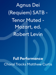 Agnus Dei (Requiem) SATB - Tenor Muted - Mozart, ed. Robert Levin