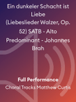 Ein dunkeler Schacht ist Liebe (Liebeslieder Walzer, Op. 52) SATB - Alto Predominant - Johannes Brah