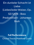 Ein dunkeler Schacht ist Liebe (Liebeslieder Walzer, Op. 52) SATB - Bass Predominant - Johannes Brah