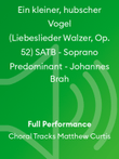 Ein kleiner, hubscher Vogel (Liebeslieder Walzer, Op. 52) SATB - Soprano Predominant - Johannes Brah
