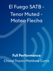El Fuego SATB - Tenor Muted - Mateo Flecha