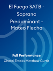El Fuego SATB - Soprano Predominant - Mateo Flecha