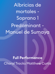 Albricias de mortales - Soprano 1 Predominant - Manuel de Sumaya