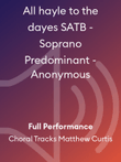 All hayle to the dayes SATB - Soprano Predominant - Anonymous