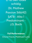 Er ist des Todes schldig (St. Mathew Passion 36b(42) SATB - Alto 1 Predominant - J.S. Bach