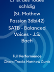 Er ist des Todes schldig (St. Mathew Passion 36b(42) SATB - Balanced Voices - J.S. Bach