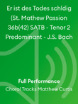 Er ist des Todes schldig (St. Mathew Passion 36b(42) SATB - Tenor 2 Predominant - J.S. Bach