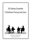 20 String Quartets - Christmas Swing and Jazz